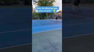 BLIND People Play TENNIS shorts [upl. by Miner]