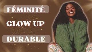 Féminité Noire💅🏿  Comment GLOW UP durablement 9 INCONTOURNABLES [upl. by Dorolisa661]