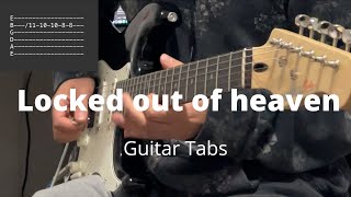 Locked out of heaven by Bruno Mars  Guitar Tabs [upl. by Mechling]