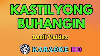 Kastilyong Buhangin KARAOKE by Basil Valdez 4K HD samsonites [upl. by Lemmor]