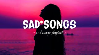 Sad songs ♫ Sad songs playlist for broken hearts  Depressing Songs 2024 That Will Make You Cry [upl. by Nylecsoj]