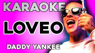 Daddy Yankee  LOVEO KARAOKE [upl. by Annaynek60]