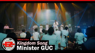 Minister GUC  Kingdom Song Official Video [upl. by Yblehs564]