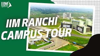 IIM Ranchi  Permanent Campus Tour [upl. by Laehctim]