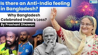 Is there an AntiIndia feeling in Bangladesh Does Bangladesh Hate India By Prashant Dhawan [upl. by Kataway]