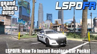 How To Install Car Packs Into LSPDFR 049  LSPD Replace Pack  2024 [upl. by Nnylrac]