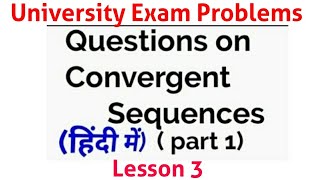 Questions on Convergence of a Sequence Lesson 3In HindiInfinite Sequences [upl. by Annabel]