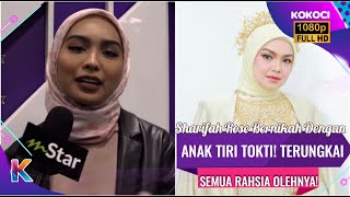 Sharifah Rose Bernikah Dengan Anak Tiri Tokti Terungkai Semua Rahsia Olehnya [upl. by Favianus5]