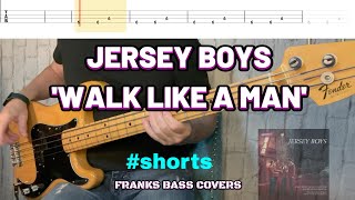 WALK LIKE A MAN  JERSEY BOYS  FRANKS BASS COVERS shorts [upl. by Tjaden]