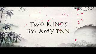 Two Kinds  Amy Tan [upl. by Rot]