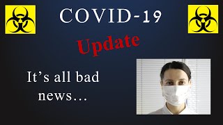 COVID19 Coronavirus Update  Spoiler Its All Bad News [upl. by Nnad]