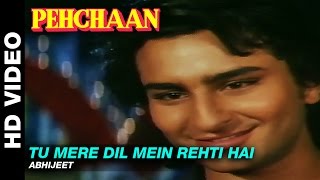 Tu Mere Dil Mein Rehti Hai  Pehchaan  Abhijeet  Saif Ali Khan amp Madhoo [upl. by Onitsuj377]