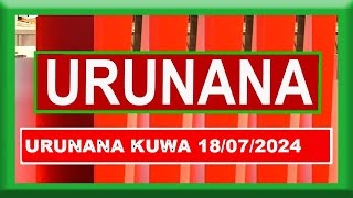 URUNANA RWO KUWA KABIRI 18072024 [upl. by Adlare]