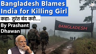 Bangladesh Blames India for border shooting  BSF and BGB border tension  By Prashant Dhawan [upl. by Brathwaite]