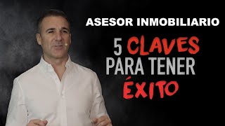 ⚫️ ASESOR INMOBILIARIO 5 claves para el éxito [upl. by Sapphera456]