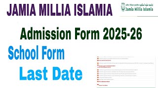 Jamia Millia Islamia School Admission Form 202526  JMI School form class 11 9 6 form 2025 [upl. by Lorri]