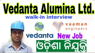 Vedanta Aluminium Lanjigarh recruitment  vedanta aluminium limited  Vaaman Eng Job  TO Rajesh [upl. by Anasus]