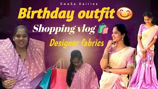 My Birthday Shopping vlog 🛍️  Birthday OutfitsDesigner Fabrics ShoppingTrendy Outfit’s Ideas [upl. by Gladwin]