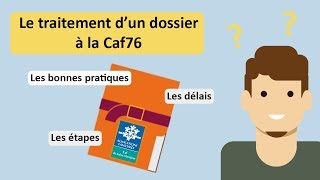 Caf 76  Le traitement dun dossier [upl. by Aroved237]