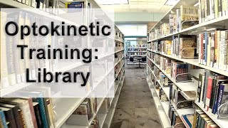 Optokinetic Training Library Walk Simple [upl. by Gideon]