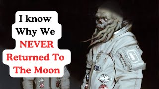 I know why we NEVER returned to the Moon  Creepypasta Vol 2 [upl. by Vinn590]