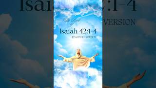 Isaiah 4214 KJV prophecy god kjvaudiobible bibleverse scripture jesus biblereadingaudio [upl. by Celina]