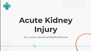 Hospital Training  Internal medicine  Acute Kidney Injury Dr Mohammed Mahdi 20242025 [upl. by Reffotsirhc]