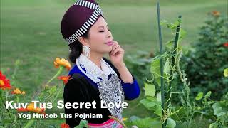 Kuv Tus Secret Love Yog Hmoob Tus Pojniam11282023 [upl. by Cutcliffe]