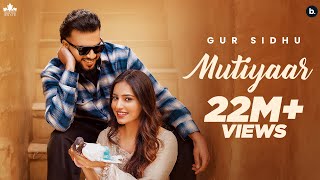 MUTIYAAR Official Music Video Gur Sidhu Jasmeen Akhtar  Ginni Kapoor  New Punjabi Song 2024 [upl. by Pippy801]