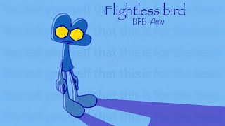 Flightless bird  BFB amv [upl. by Jereme989]