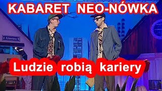 Kabaret NeoNówka  Ludzie robią kariery [upl. by Myrle]