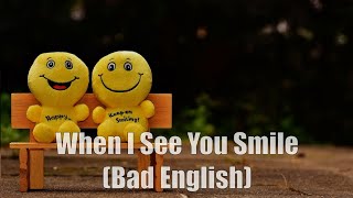 Bad English  When I See You Smile Original Music Karaoke [upl. by Noevart]