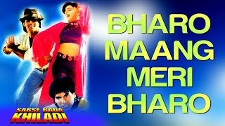 Bharo Maang Meri Bharo  Sabse Bada Khiladi  Akshay Kumar amp Mamta  Udit Narayan amp Hema Sardesai [upl. by Akimahs]