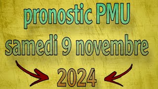 ✅ pronostic PMU  samedi 9 novembre 2024 🔥🔥🔥 [upl. by Dutchman]