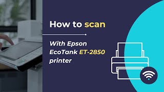 How to scan with Epson EcoTank ET 2850 printer [upl. by Waterer531]