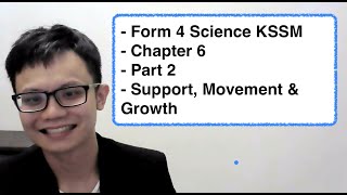 Form 4 Science KSSM Chapter 6 Part 2 Support Movement amp Growth [upl. by Ecinnej]