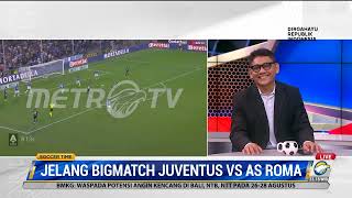 Perkiraan Formasi Bigmatch Serie A Juventus vs AS Roma [upl. by Ailegna]