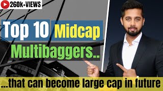 Top 10 Mid Cap Multibagger Stocks in India  Mid cap with potential to become large cap [upl. by Hutton624]