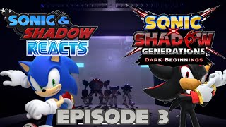 SONIC amp SHADOW REACTS TO SONIC X SHADOW GENERATIONS DARK BEGINNINGS EPISODE 3 [upl. by Ahsenot528]