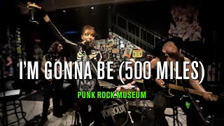 FUNNY IM GONNA BE 500 MILES  Von Boldt and Lisa Foiles  Punk Rock Museum [upl. by Liane]