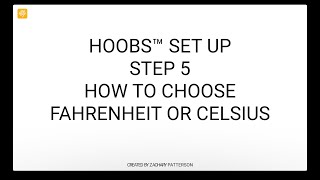 HOOBS® 4  Setup  Step 5  How To Choose Fahrenheit Or Celsius [upl. by Hirschfeld584]