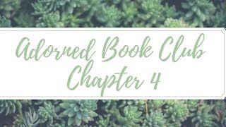 Adorned Book Club Chapter 4 [upl. by Nola]