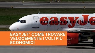 Come trovare i voli easyJet al prezzo più basso [upl. by Askari]