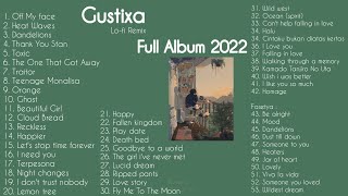 GUSTIXA Full Album Terbaru amp Fasetya  New Song 2022  LoFi Remix [upl. by Nnylram489]