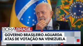 Governo brasileiro aguarda atas de votação na Venezuela  Bora Brasil [upl. by Simsar]