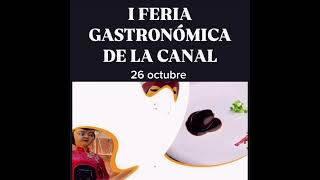 I FERIA GASTRONÓMICA DE LA CANAL [upl. by Neras243]