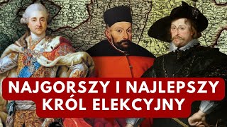 KTÓRY KRÓL ELEKCYJNY BYŁ NAJGORSZY A KTÓRY NAJLEPSZY [upl. by Valleau225]