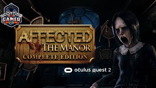 Affected The Manor VR Complete Edition  Complete Playthrough  Oculus Quest 2 [upl. by Alicea]