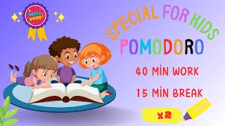 💯 Pomodoro Technique for Children  40 min work 15 min break 2 ✔ [upl. by Garrick]