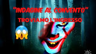 quotFORSE TROVIAMO LINGRESSOquot ASSURDO😱😱 ghosthunting paranormale video convento [upl. by Tatiana]